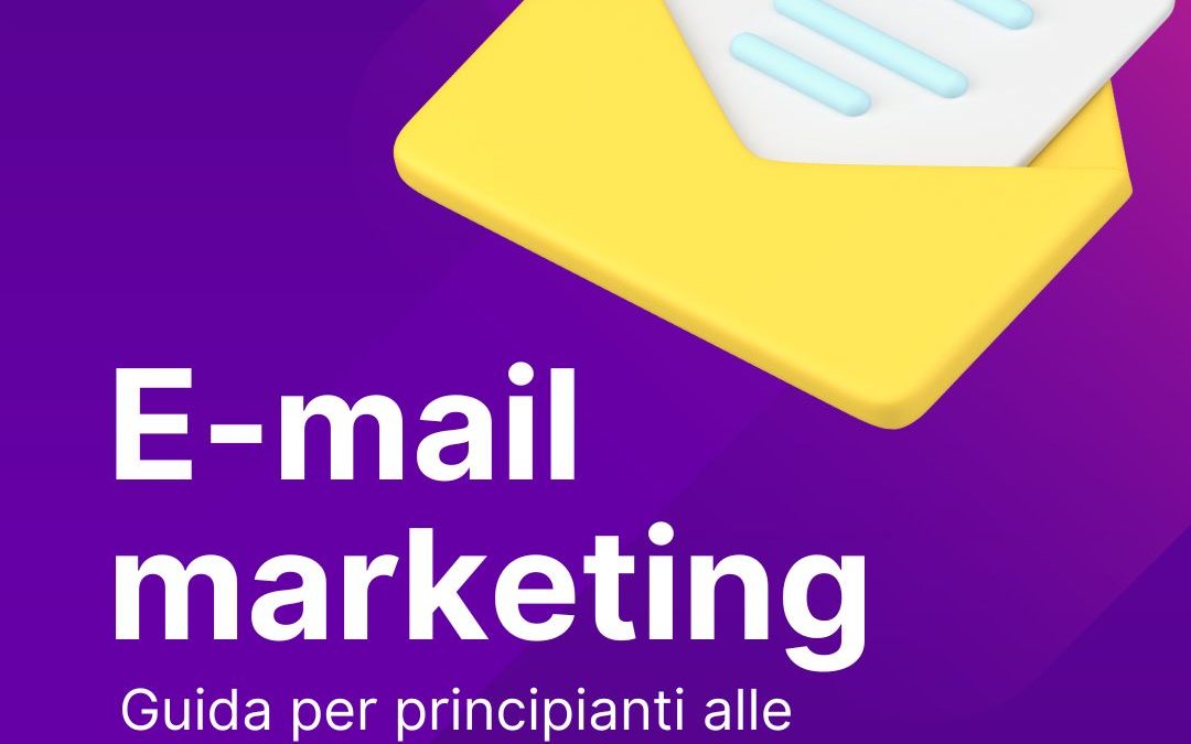 Email marketing: guida per principianti alle campagne di successo