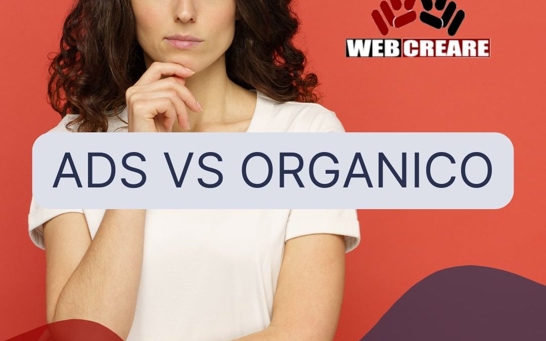 Ads vs. Organico: Un confronto approfondito